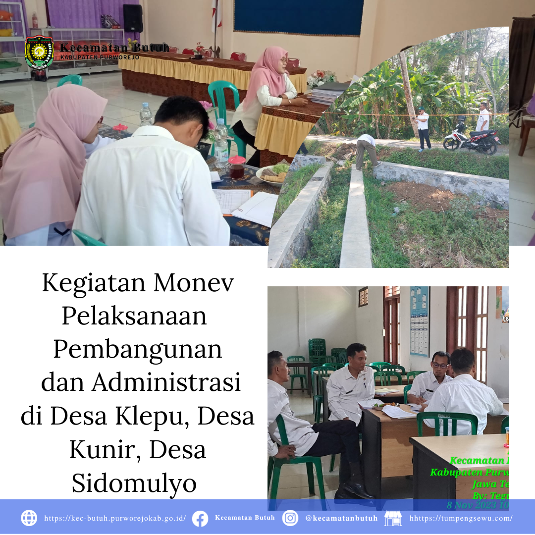 Kecamatan Butuh Kabupaten Purworejo Melakukan Monev Pelaksanaan Pembangunan dan Administrasi Desa Klepu, Desa Kunir, dan Desa Sidomulyo