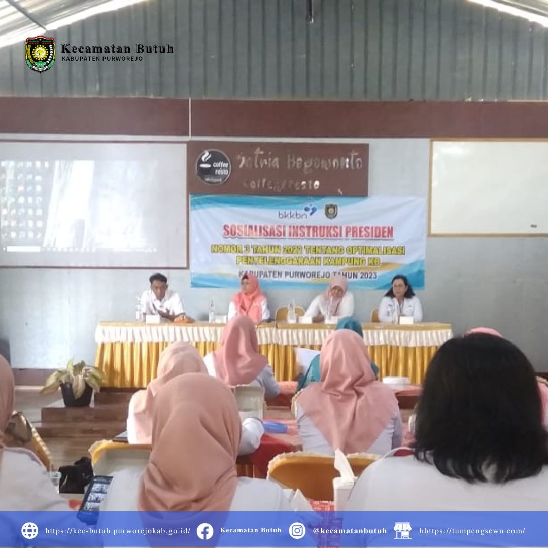 Kecamatan Butuh, Kabupaten Purworejo Mengikuti Sosialisasi Instruksi Presiden Nomor 3 Tahun 2022 Tentang Optimalisasi Penyelenggaraan Kampung KB