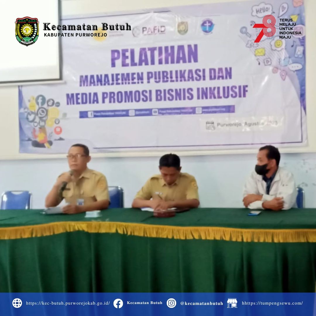 Senin 07 Agustus 2023, Tingkatkan Inklusi Ekonomi: Pelatihan Manajemen Publikasi dan Media Promosi Bisnis Inklusif Bagi Kelompok Disabilitas di Kecamatan Butuh